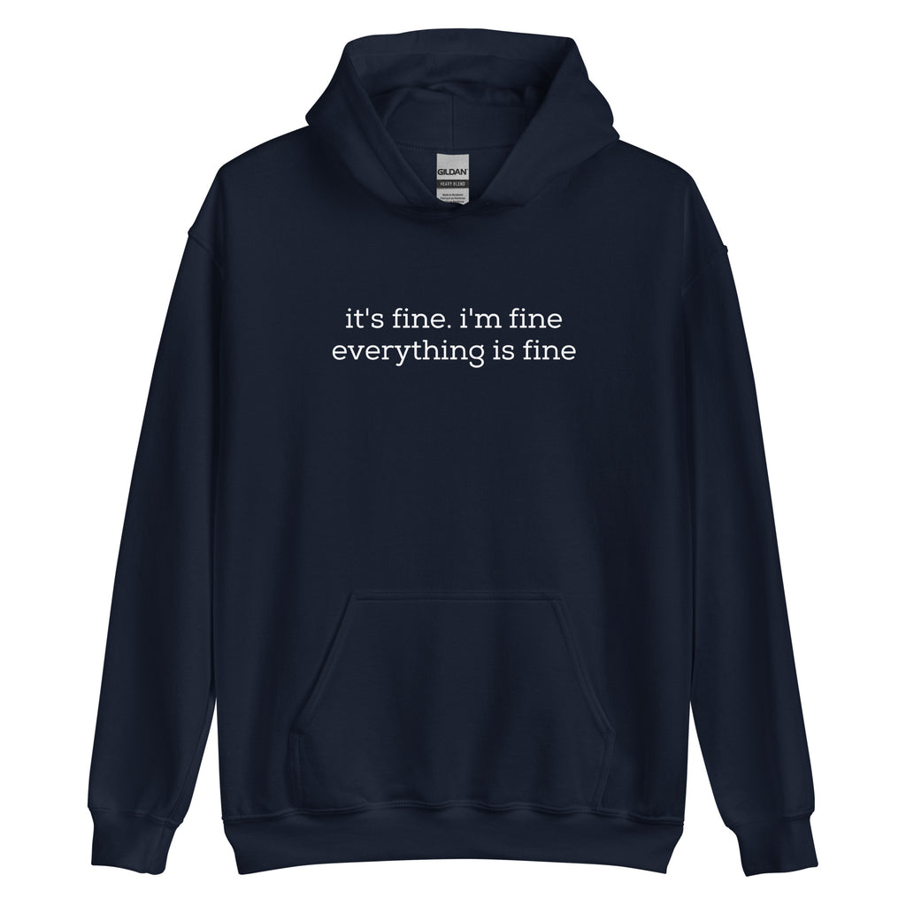 "it's fine" Hoodie