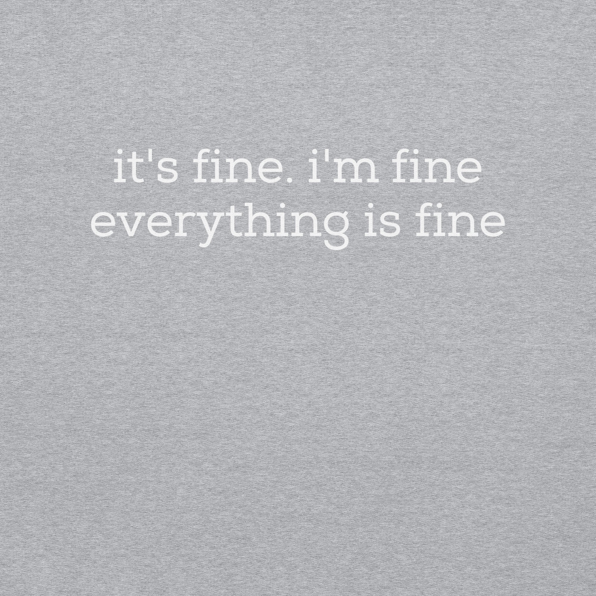 "it's fine" Hoodie